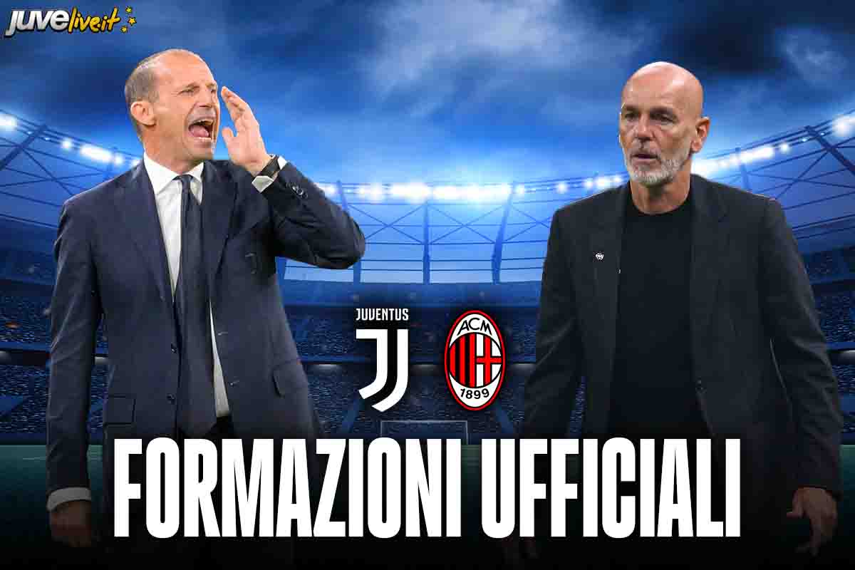 Formazioni ufficiali Juventus-Milan: 