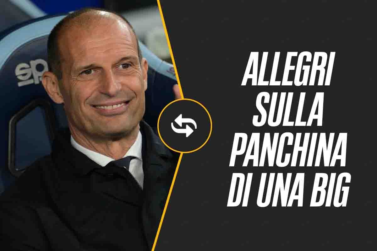 Allegri sulla panchina di una big in Serie A, ribaltone